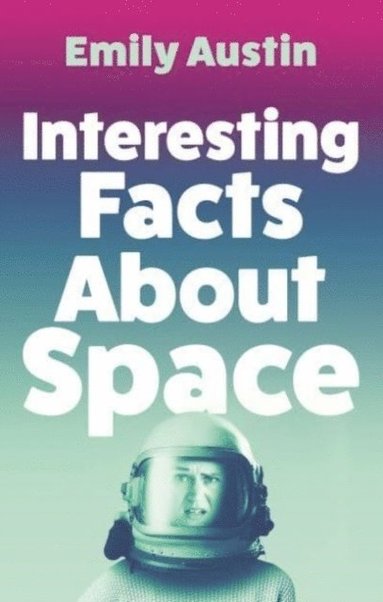 bokomslag Interesting Facts About Space