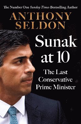Anthony Seldon, Tom Egerton - Sunak at 10, Inbunden