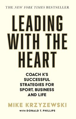 Mike Krzyzewski - Leading with the Heart, Häftad