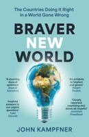 John Kampfner - Braver New World, Häftad
