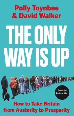 Polly Toynbee, David Walker - Only Way Is Up, Häftad