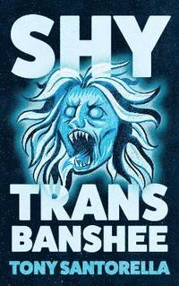 bokomslag Shy Trans Banshee