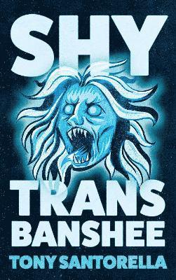 bokomslag Shy Trans Banshee