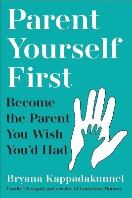 bokomslag Parent Yourself First