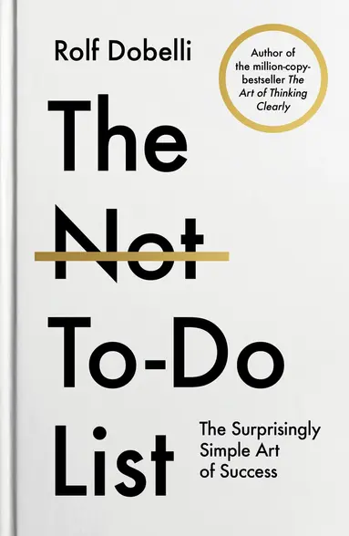 Rolf Dobelli - Not To Do List, Häftad