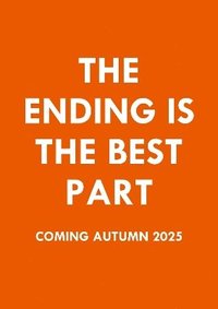 bokomslag Ending is the Best Part