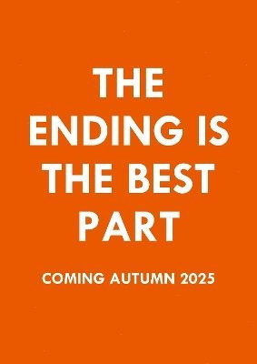 bokomslag Ending is the Best Part