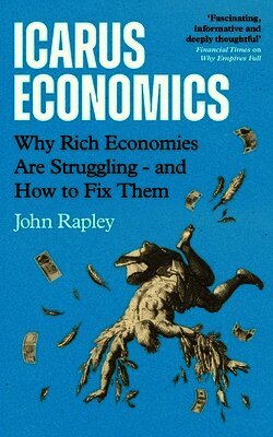 John Rapley - Icarus Economics, Häftad