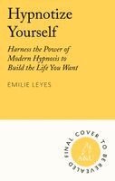 Emilie Leyes - Hypnotize Yourself, Häftad