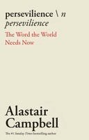 Alastair Campbell - Persevilience, Inbunden. Tillgänglighet: Lägg i varukorg