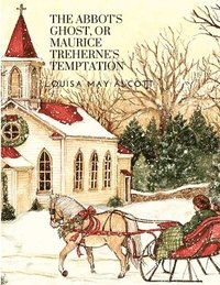 bokomslag Abbot's Ghost, or Maurice Treherne's Temptation