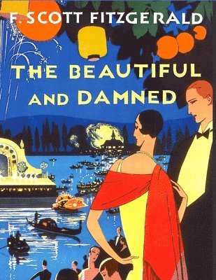Francis Scott Fitzgerald - Beautiful and the Damned, Häftad