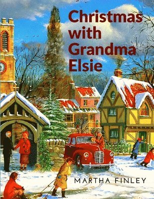 Christmas with Grandma Elsie 1