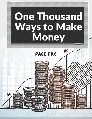 One Thousand Ways to Make Money 1