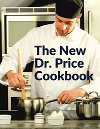 bokomslag New Dr. Price Cookbook