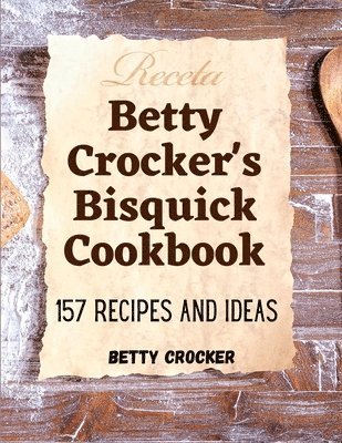 Betty Crocker's Bisquick Cookbook 1