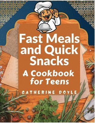 Catherine Doyle - Fast Meals and Quick Snacks, Häftad