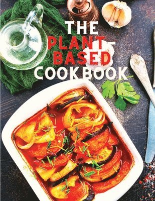 bokomslag The Plant-Based Cookbook Recipes