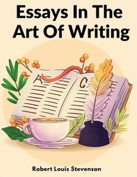 bokomslag Essays In The Art Of Writing