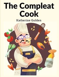 bokomslag The Compleat Cook