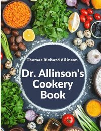 bokomslag Dr. Allinson's Cookery Book