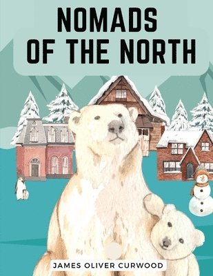 Nomads of the North 1