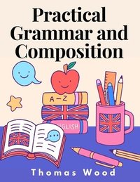 bokomslag Practical Grammar and Composition