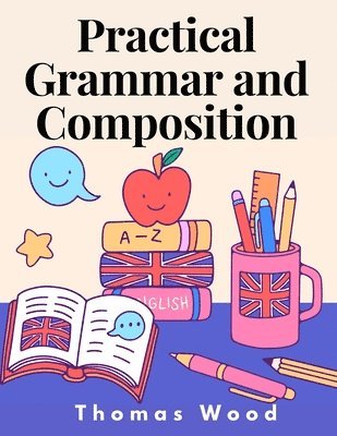 Practical Grammar and Composition 1
