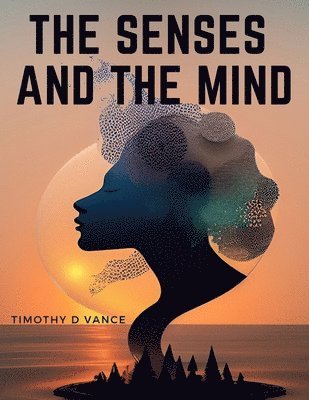 The Senses and The Mind 1