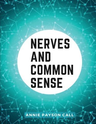 Nerves and Common Sense 1