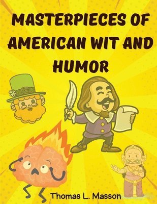 Thomas L Masson, Thomas L. Masson - Masterpieces Of American Wit And Humor, Häftad