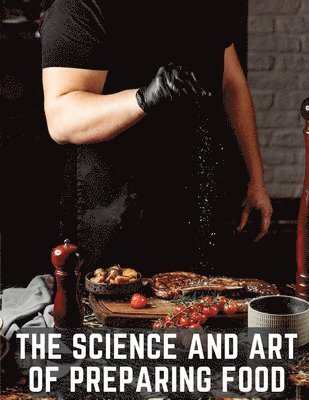 The Science and Art of Preparing Food 1