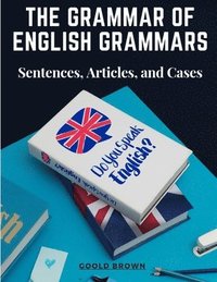 bokomslag The Grammar of English Grammars