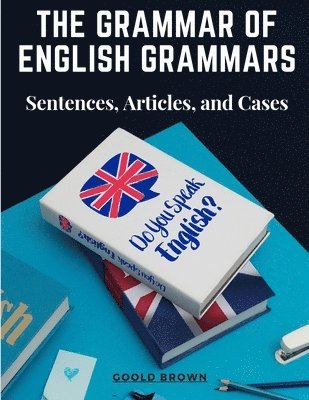 bokomslag The Grammar of English Grammars