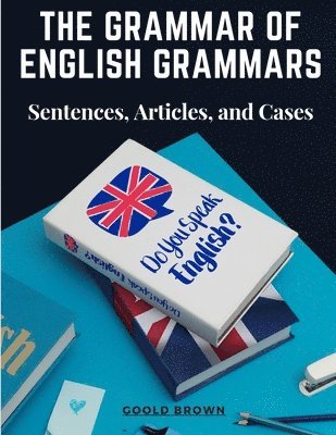 Goold Brown - Grammar of English Grammars, Häftad