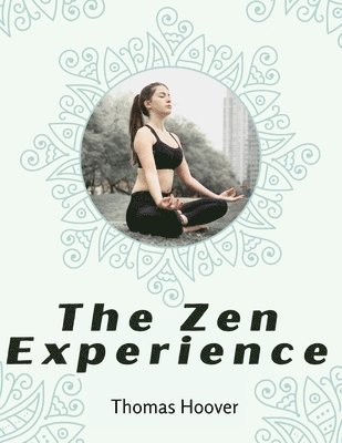 The Zen Experience 1