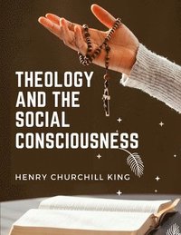 bokomslag Theology And The Social Consciousness