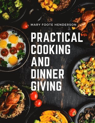 Practical Cooking and Dinner Giving 1