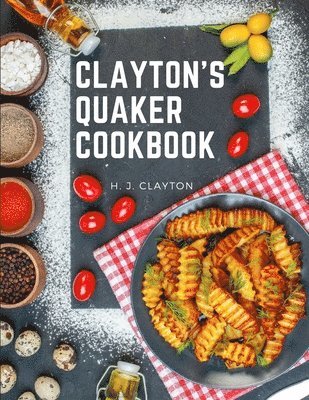 Clayton's Quaker Cookbook 1