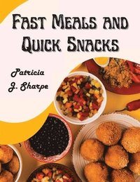 bokomslag Fast Meals and Quick Snacks