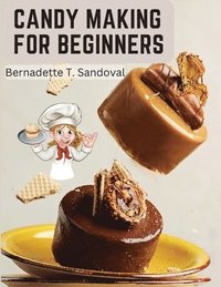 bokomslag Candy Making for Beginners