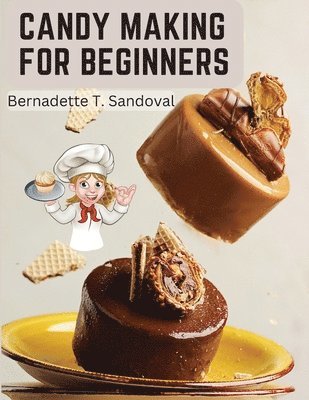 Candy Making for Beginners 1