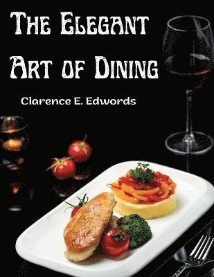 bokomslag The Elegant Art of Dining