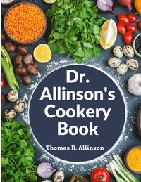 bokomslag Dr. Allinson's Cookery Book