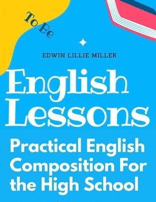 Practical English Composition For the High School 1