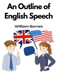 bokomslag An Outline of English Speech