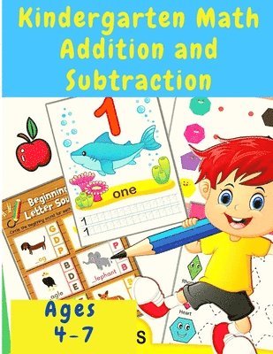 Kindergarten Math Workbook: Counting and Writing Numbers, Addition, Subtracting, Shapes, Patterns, Measurement, and Time for Classroom and Homesch 1