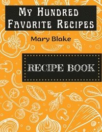 bokomslag My Hundred Favorite Recipes