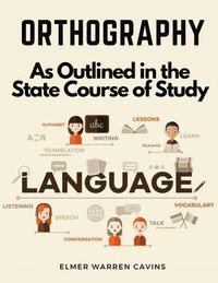 bokomslag Orthography: As Outlined in the State Course of Study