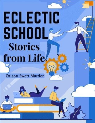 Eclectic School: Stories from Life 1